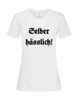 Selber hässlich! Women